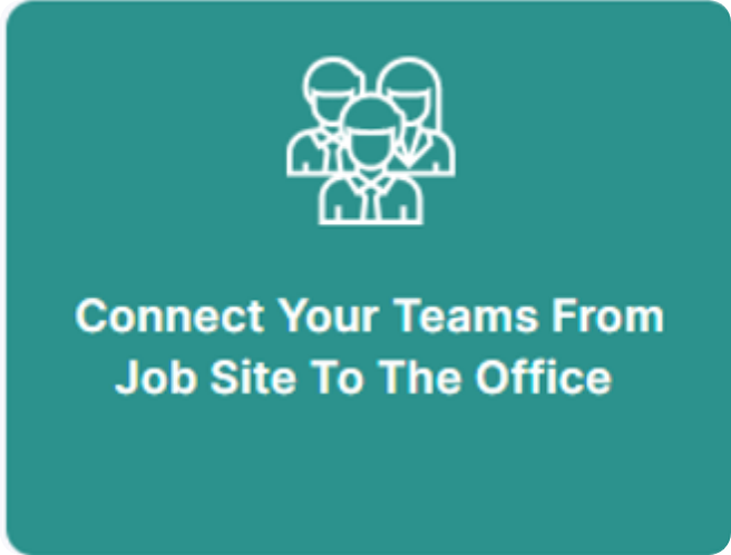 connect_your_teams_from_job_site_to_the_office